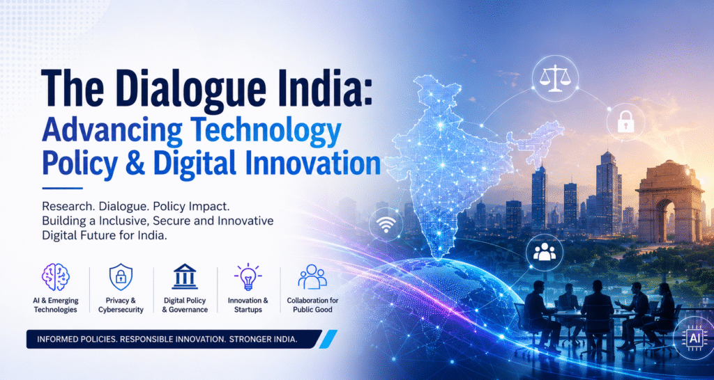 The Dialogue India: Advancing Technology Policy & Digital Innovation